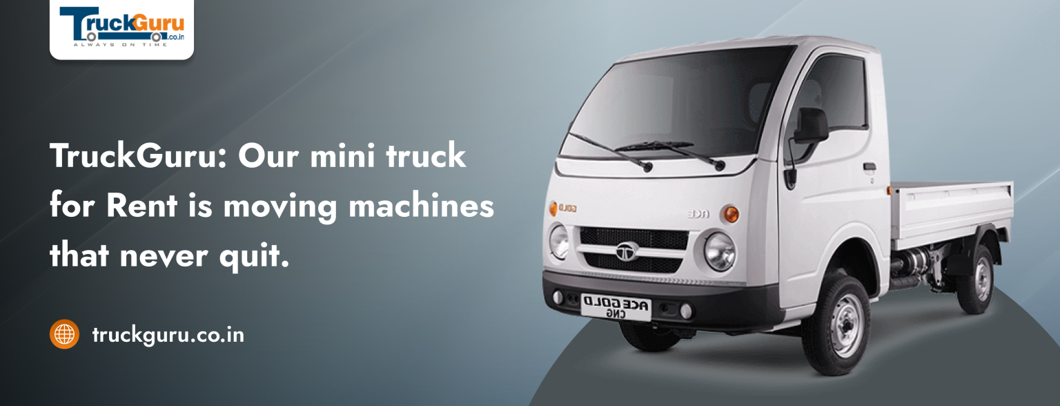 TruckGuru Our Mini Truck for Rent is Moving Machines That Never Quit