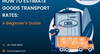 how to estimate goods transport rates: a beginner's guide