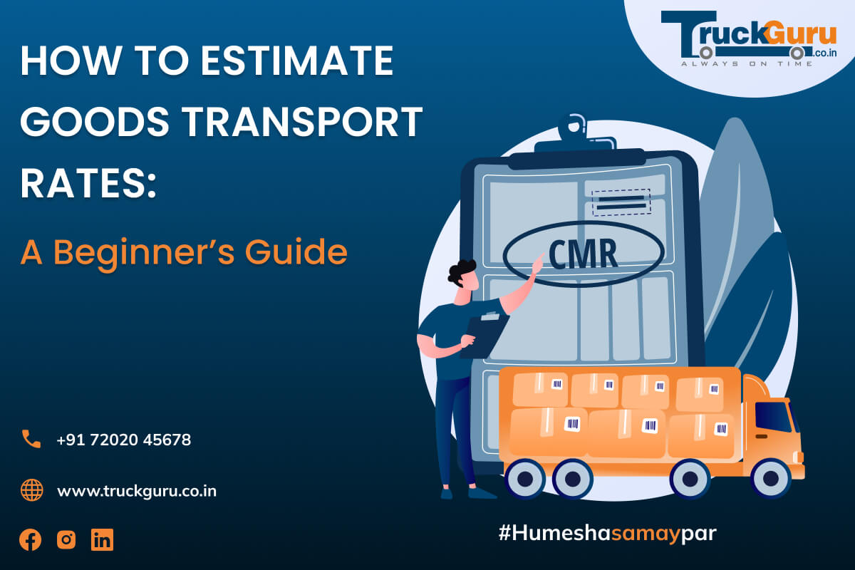 how to estimate goods transport rates: a beginner's guide