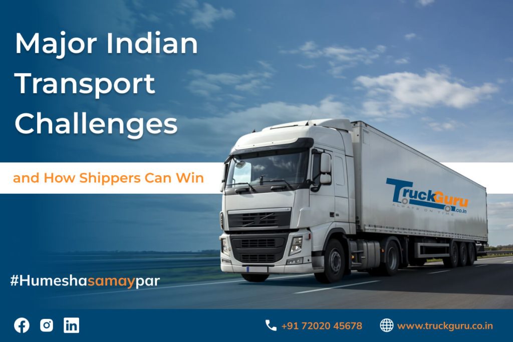 major indian transport challenges and how shippers can win