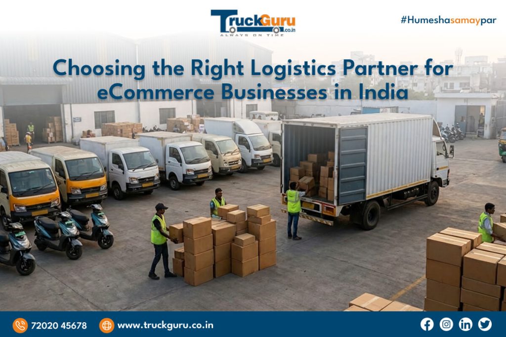 choosing the right logistics partner for ecommerce businesses in india